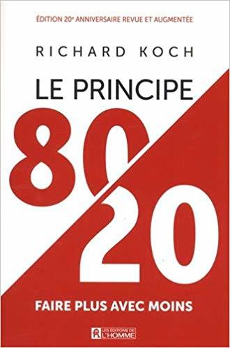 Couverture du livre de Richard Koch : le principe 80 20 Faire plus avec moins