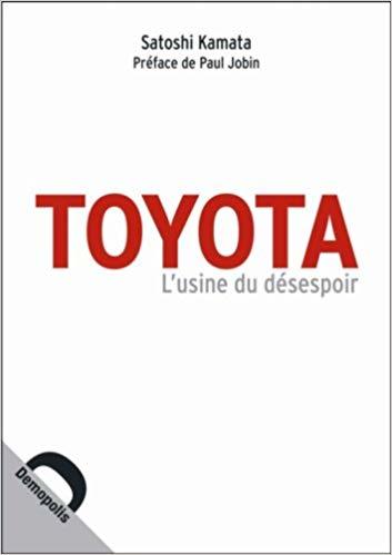 Toyota. L’usine du désespoir.
